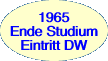 1965 Ende Studium Eintritt DW